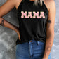 MAMA Round Neck Tank