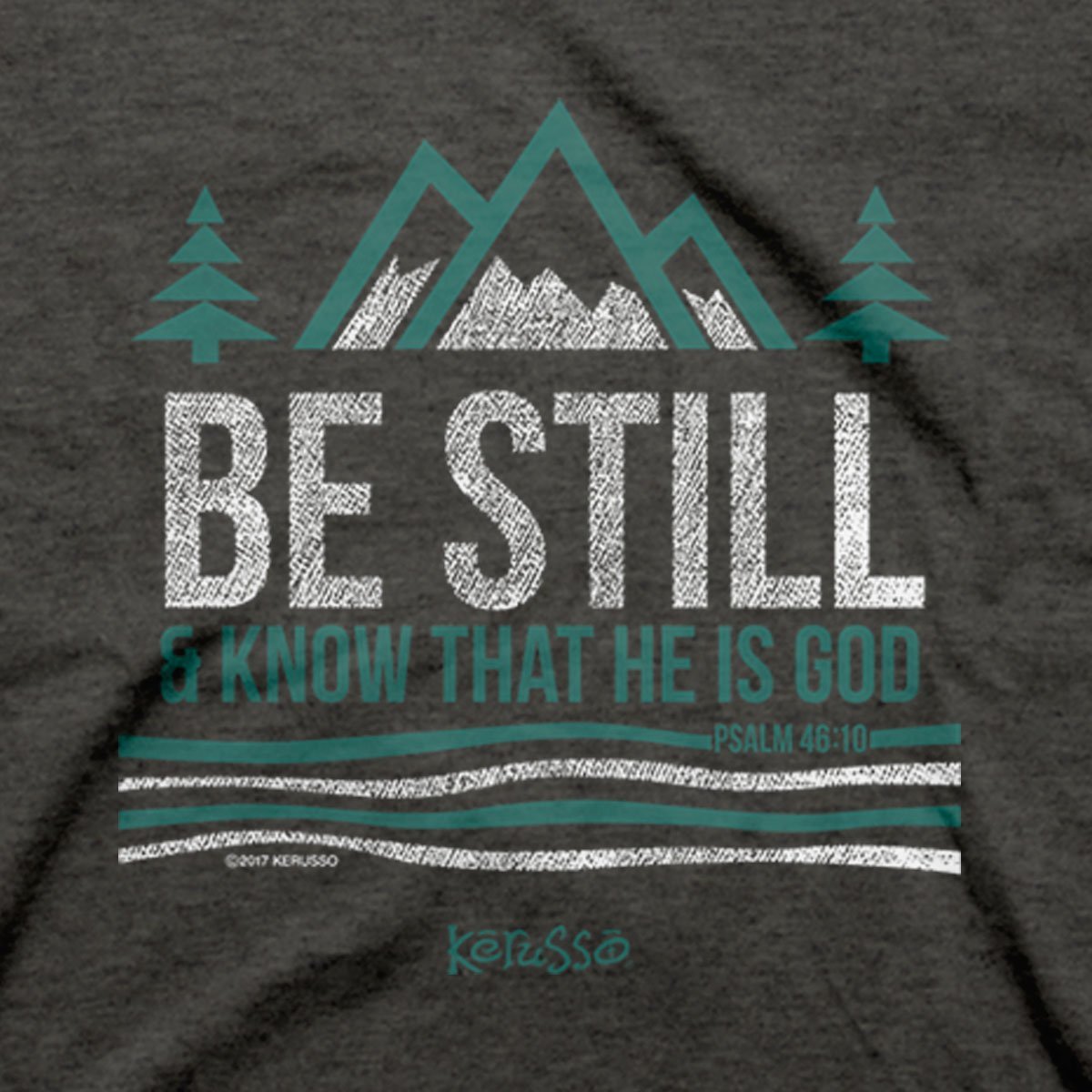 Be Still and Know Adult T-Shirt - By KERUSSO