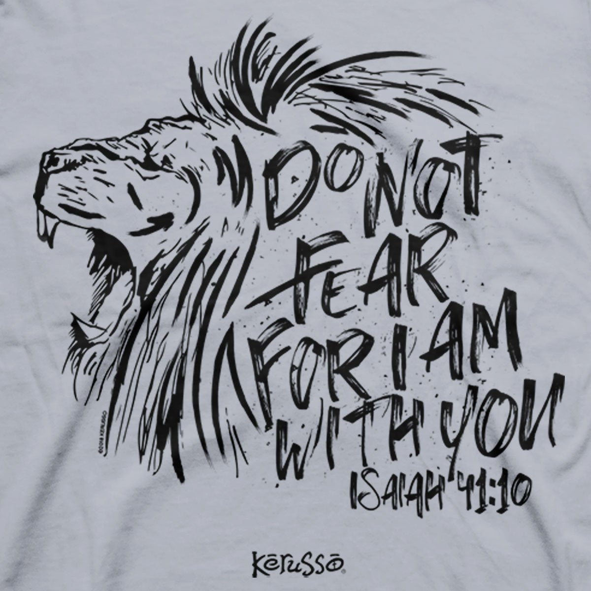 Do Not Fear Adult T-Shirt - By KERUSSO