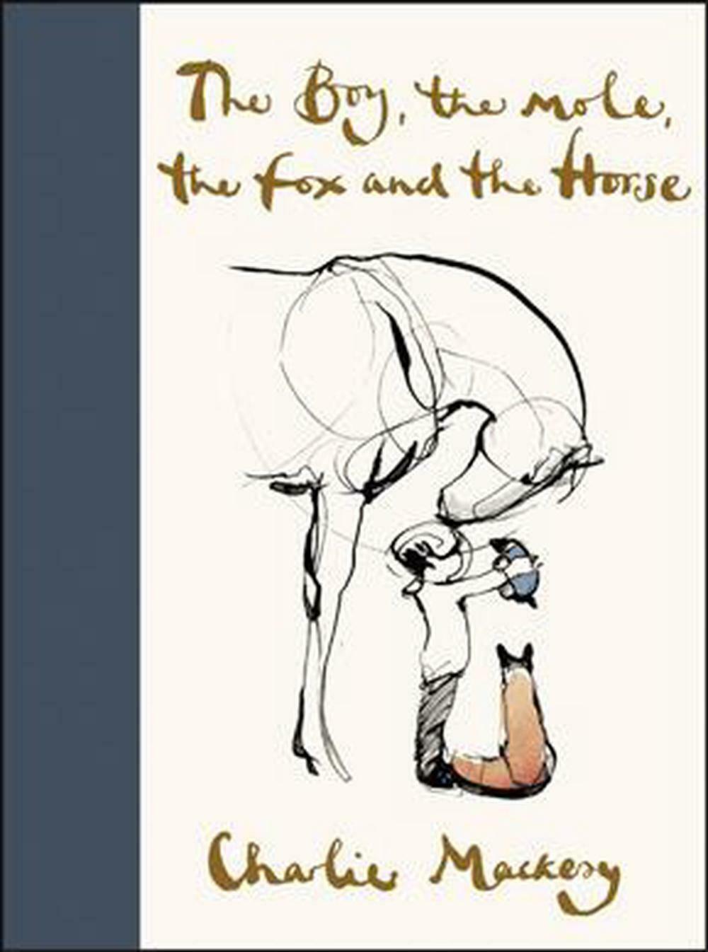The Boy, The Mole, The Fox and The Horse By Charlie Mackesy